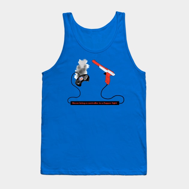 Never Bring A Controller To A Zapper Fight Tank Top by TechnoRetroDads